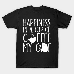 Happiness in a cup of coffee My cat T-Shirt